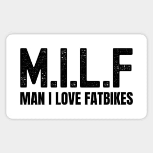 Man I Love Fat Bikes Fat Bike Sticker, Milf Sticker, Fat Bike Sticker, Fat Bikes, Fat Bike Lover, Bicycle Stickers, Funny Fat Bike Stickers, Cycling Stickers Magnet